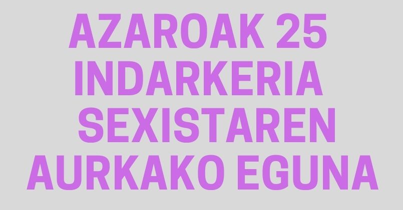 Azaroaren 25aren harira, indarkeria sexistaren aurka