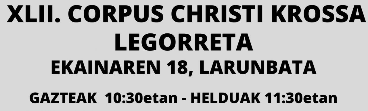 Corpus krosa izango da larunbatean