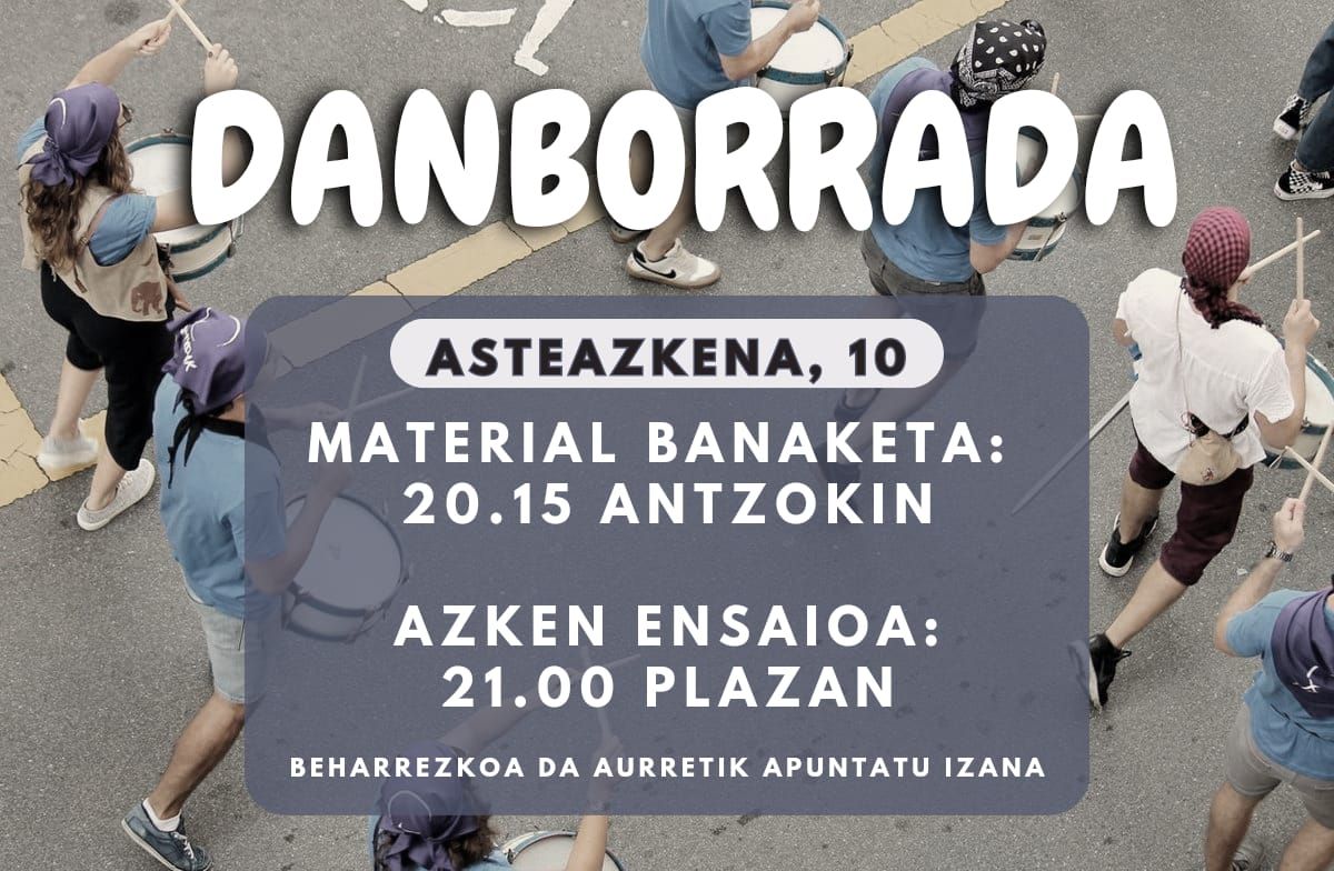Danborradako azken entsegua eta material banaketa gaur arratsaldean
