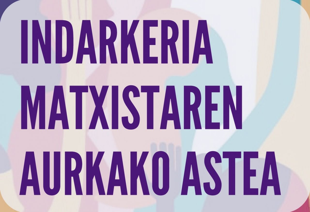 Indarkeria matxistaren aurkako egunaren harira, aste osoko egitaraua